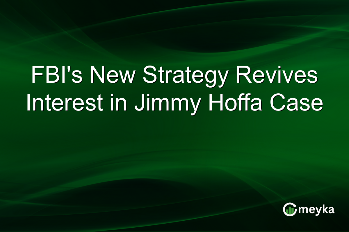FBI's New Strategy Revives Interest in Jimmy Hoffa Case