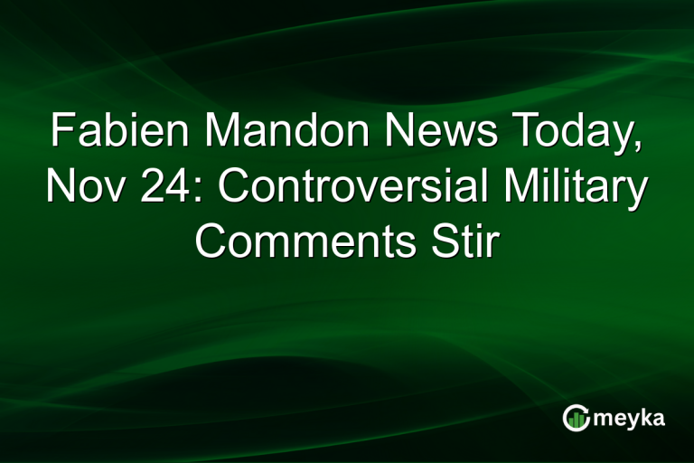 Fabien Mandon News Today, Nov 24: Controversial Military Comments Stir