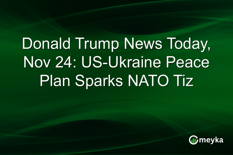 Donald Trump News Today, Nov 24: US-Ukraine Peace Plan Sparks NATO Tiz