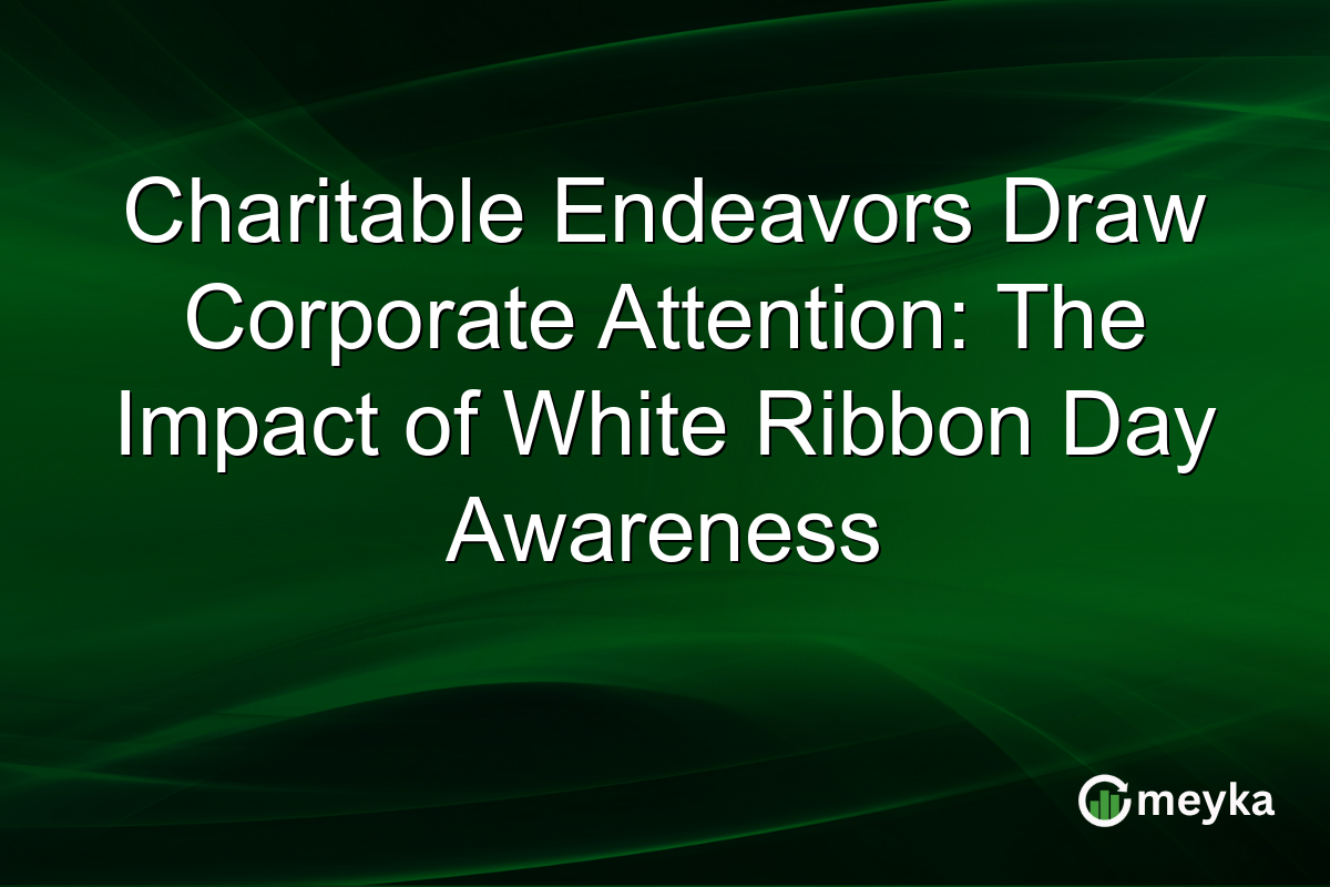 Charitable Endeavors Draw Corporate Attention: The Impact of White Ribbon Day Awareness