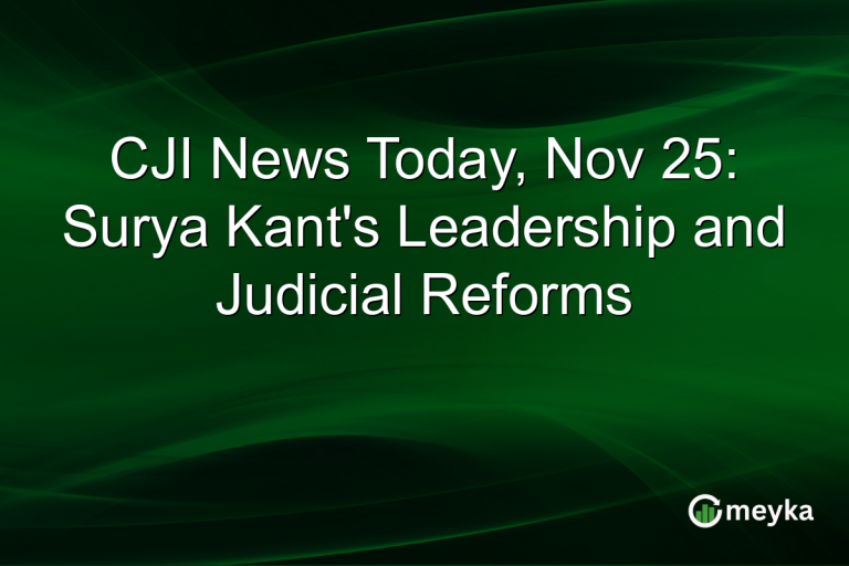 CJI News Today, Nov 25: Surya Kant's Leadership and Judicial Reforms