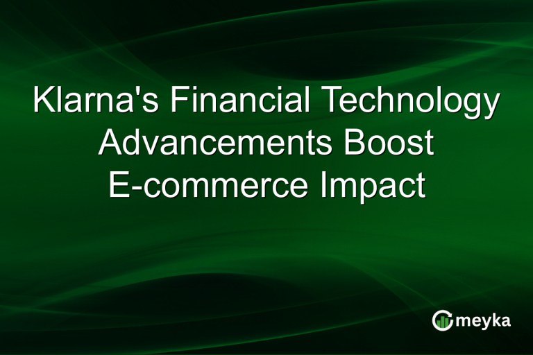 Klarna's Financial Technology Advancements Boost E-commerce Impact