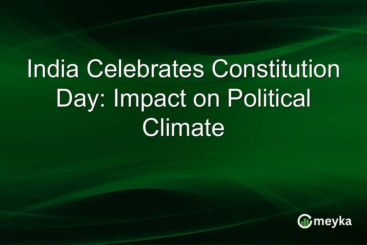 India Celebrates Constitution Day: Impact on Political Climate