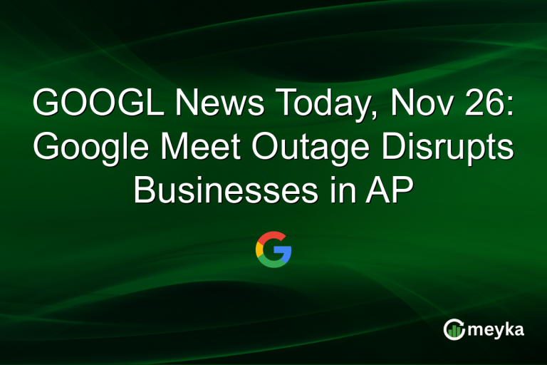 GOOGL News Today, Nov 26: Google Meet Outage Disrupts Businesses in AP