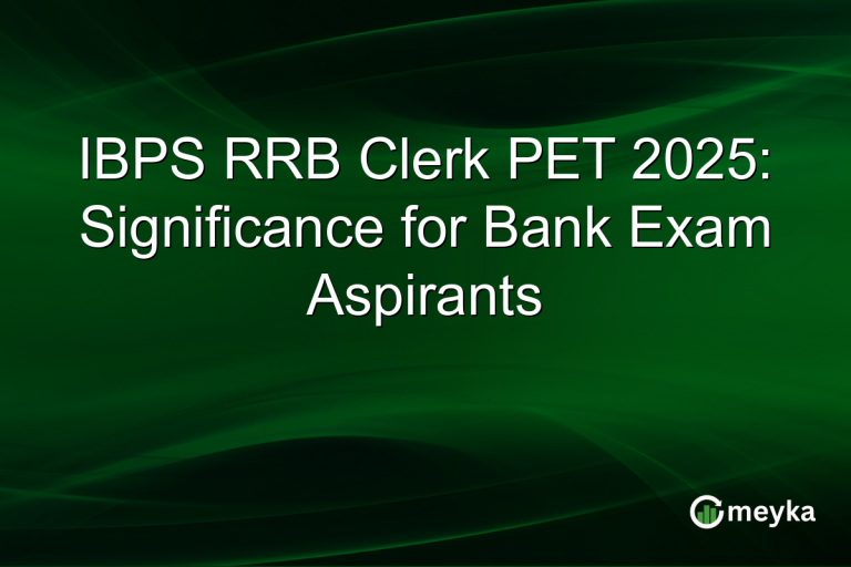 IBPS RRB Clerk PET 2025: Significance for Bank Exam Aspirants