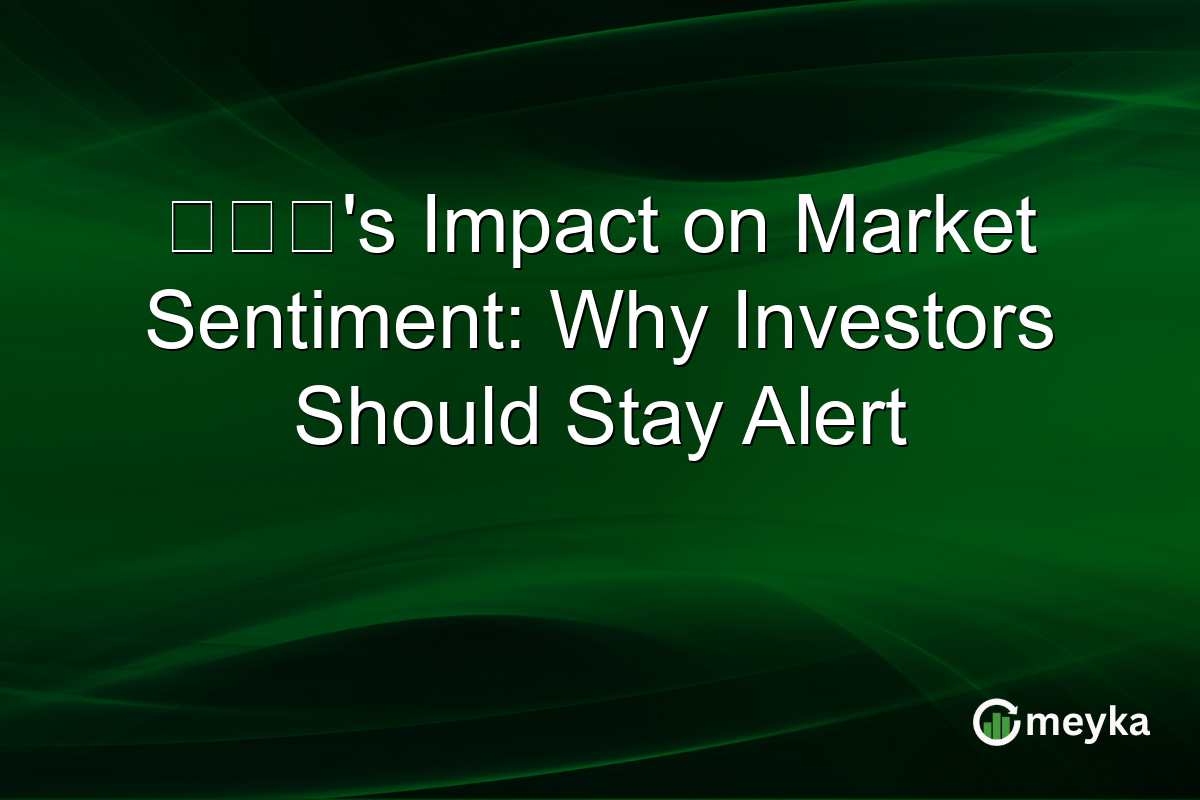 徐勤先's Impact on Market Sentiment: Why Investors Should Stay Alert