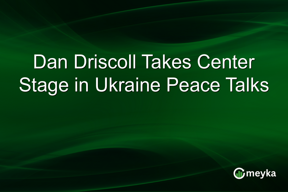 Dan Driscoll Takes Center Stage in Ukraine Peace Talks