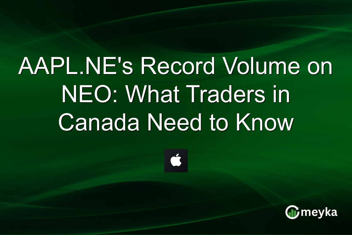 AAPL.NE's Record Volume on NEO: What Traders in Canada Need to Know