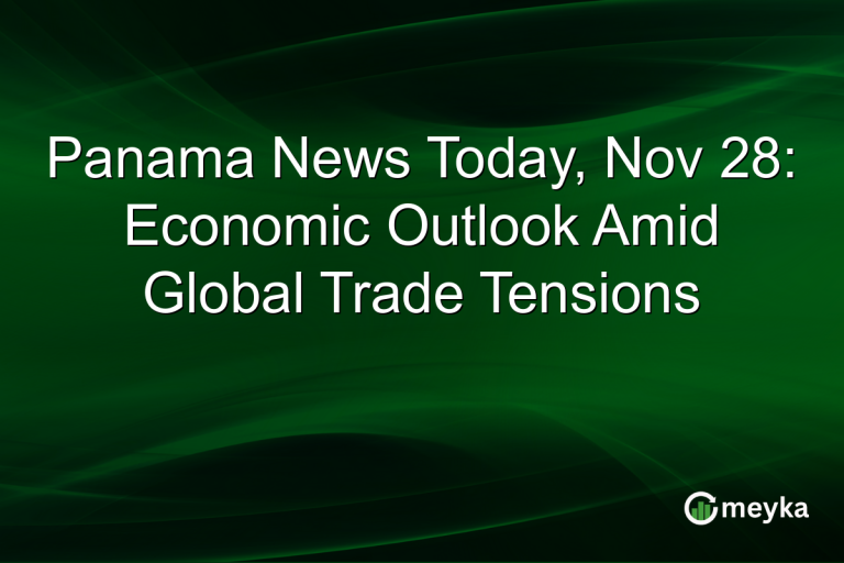 Panama News Today, Nov 28: Economic Outlook Amid Global Trade Tensions
