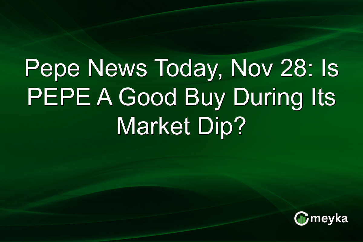 Pepe News Today, Nov 28: Is PEPE A Good Buy During Its Market Dip?