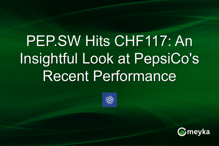 PEP.SW Hits CHF117: An Insightful Look at PepsiCo's Recent Performance