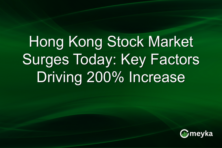 Hong Kong Stock Market Surges Today: Key Factors Driving 200% Increase