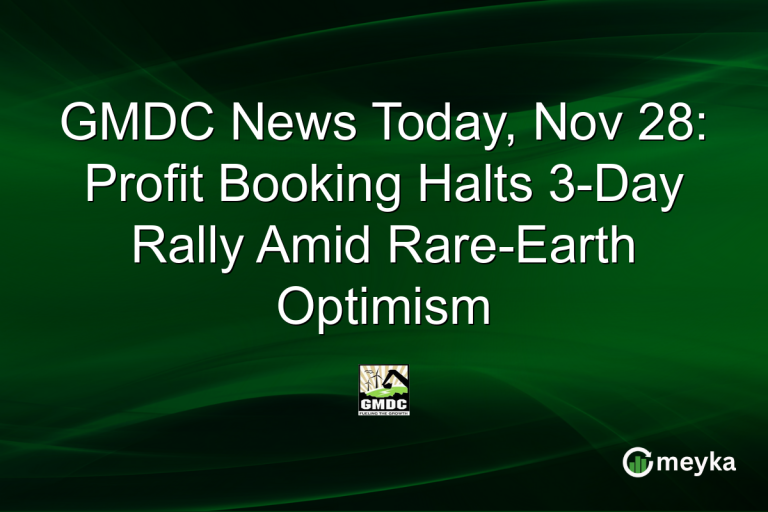 GMDC News Today, Nov 28: Profit Booking Halts 3-Day Rally Amid Rare-Earth Optimism