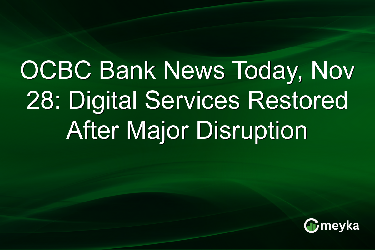 OCBC Bank News Today, Nov 28: Digital Services Restored After Major Disruption