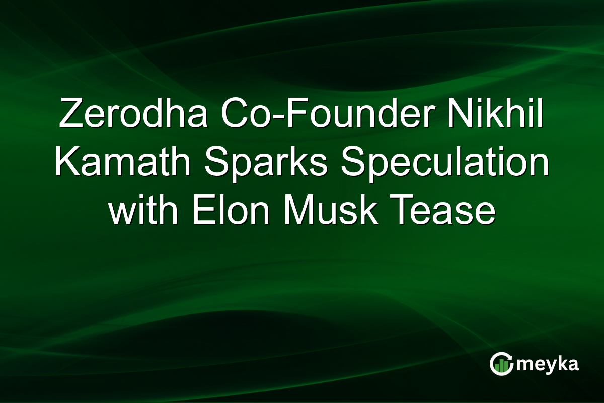 Zerodha Co-Founder Nikhil Kamath Sparks Speculation with Elon Musk Tease