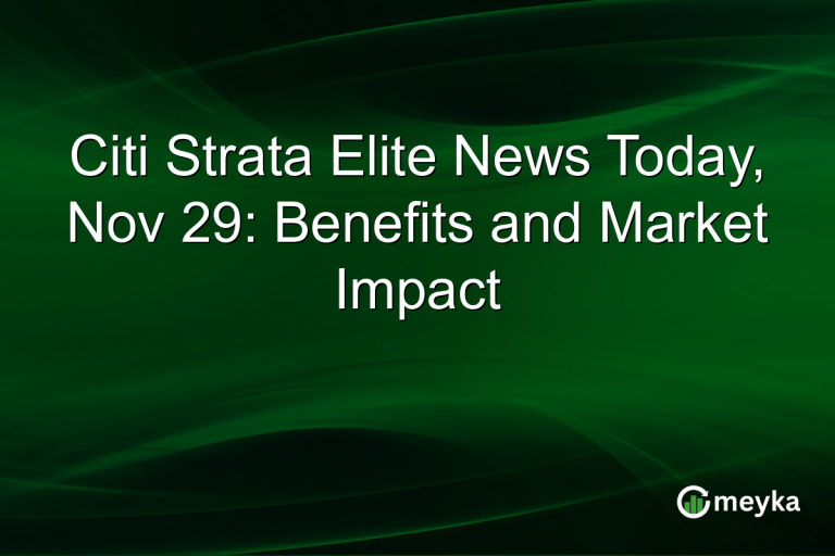 Citi Strata Elite News Today, Nov 29: Benefits and Market Impact