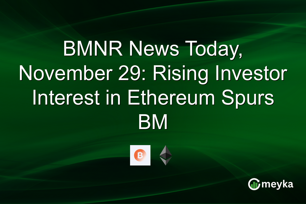 BMNR News Today, November 29: Rising Investor Interest in Ethereum Spurs BM