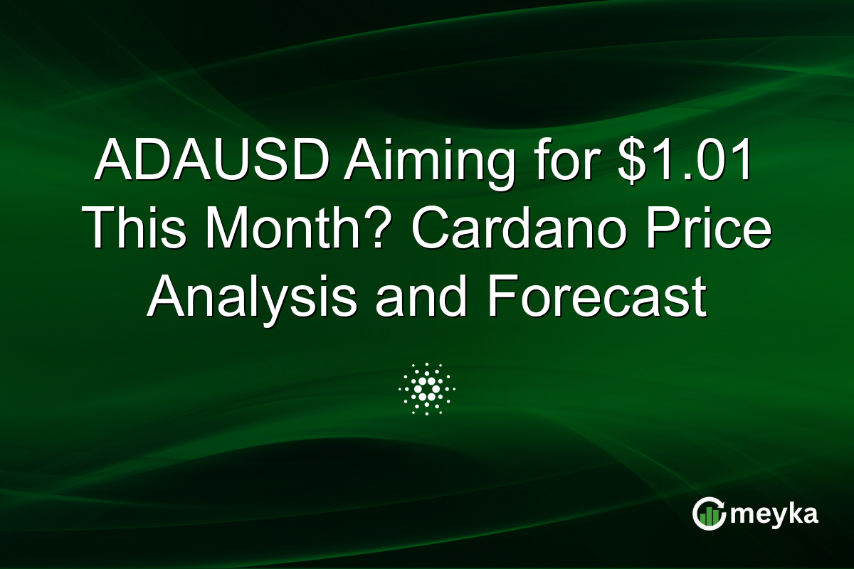 ADAUSD Aiming for $1.01 This Month? Cardano Price Analysis and Forecast