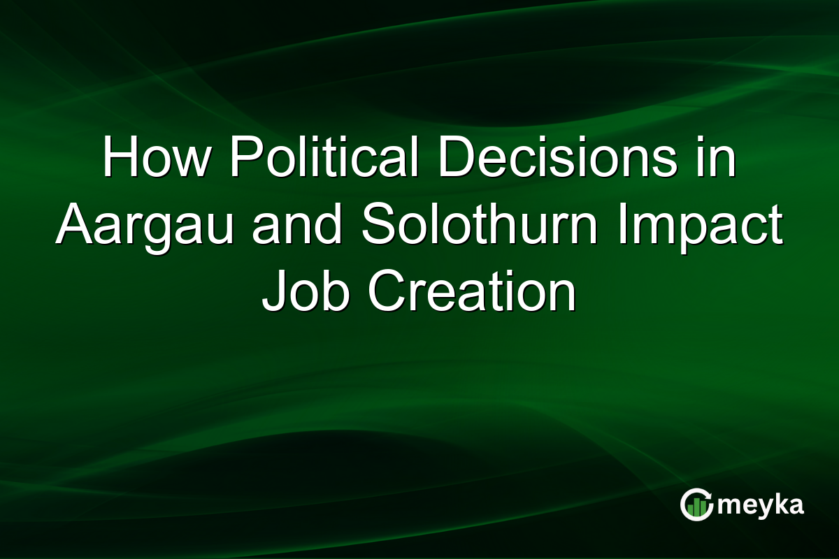 How Political Decisions in Aargau and Solothurn Impact Job Creation