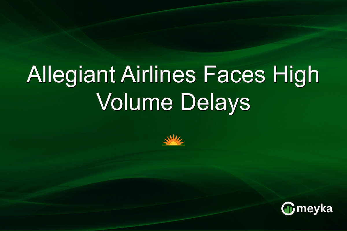 Allegiant Airlines Faces High Volume Delays