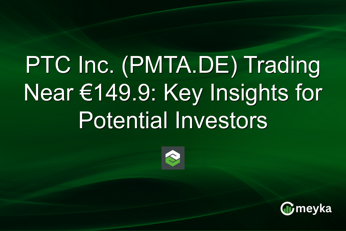 PTC Inc. (PMTA.DE) Trading Near €149.9: Key Insights for Potential Investors