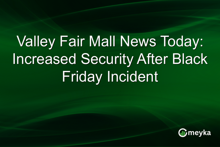 Valley Fair Mall News Today: Increased Security After Black Friday Incident