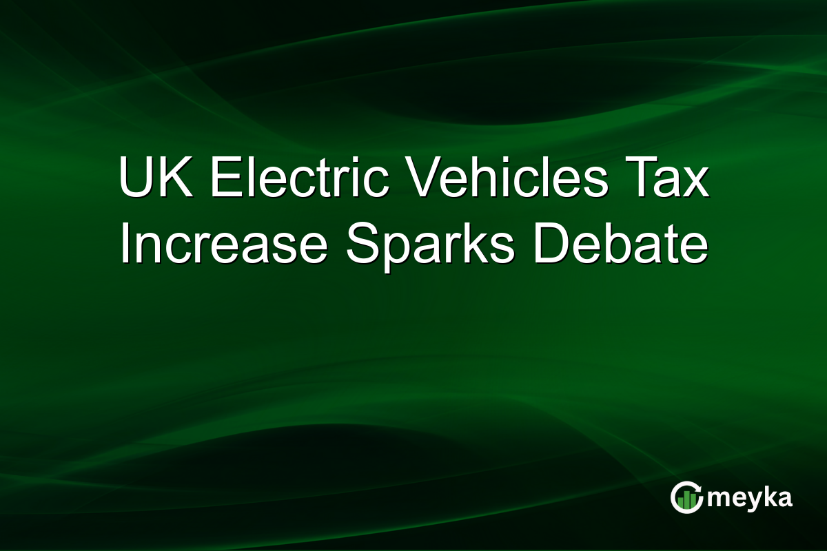 UK Electric Vehicles Tax Increase Sparks Debate