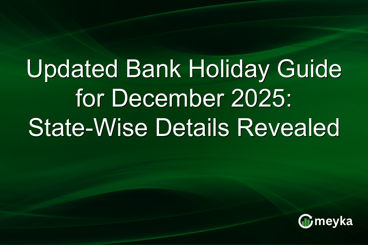 Updated Bank Holiday Guide for December 2025: State-Wise Details Revealed