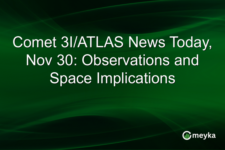 Comet 3I/ATLAS News Today, Nov 30: Observations and Space Implications