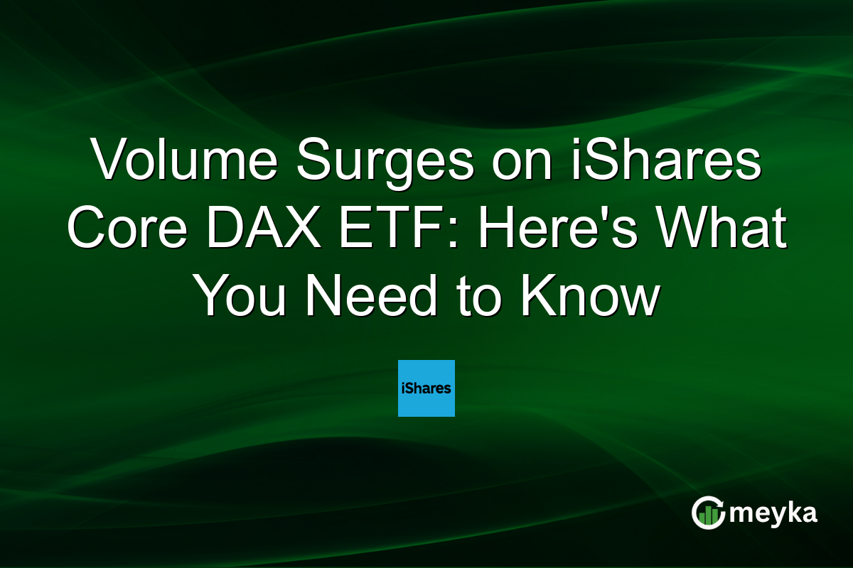 Volume Surges on iShares Core DAX ETF: Here's What You Need to Know