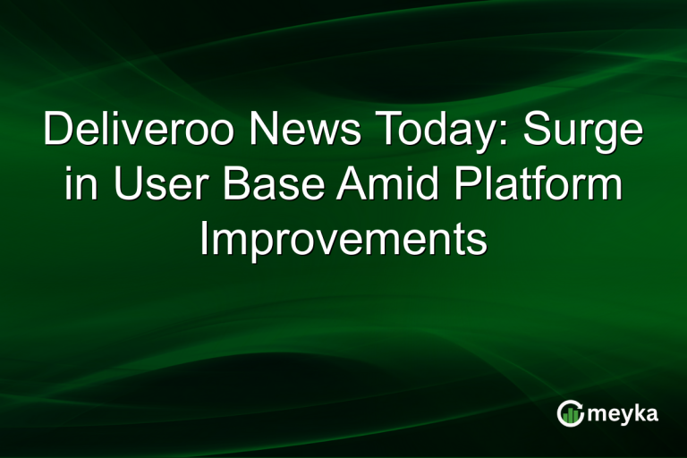 Deliveroo News Today: Surge in User Base Amid Platform Improvements