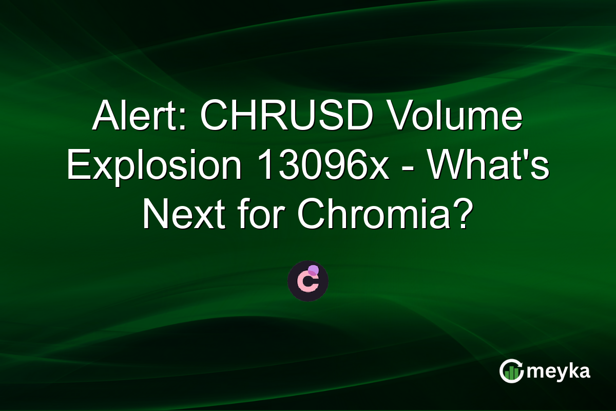 Alert: CHRUSD Volume Explosion 13096x - What's Next for Chromia?