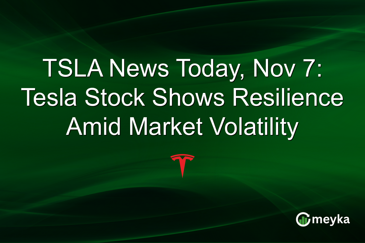 TSLA News Today, Nov 7: Tesla Stock Shows Resilience Amid Market Volatility