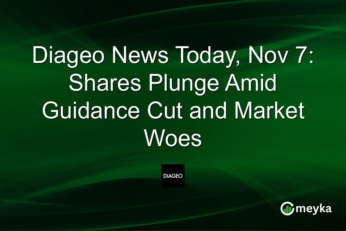 Diageo News Today, Nov 7: Shares Plunge Amid Guidance Cut and Market Woes