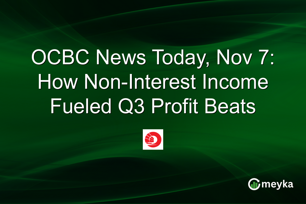 OCBC News Today, Nov 7: How Non-Interest Income Fueled Q3 Profit Beats