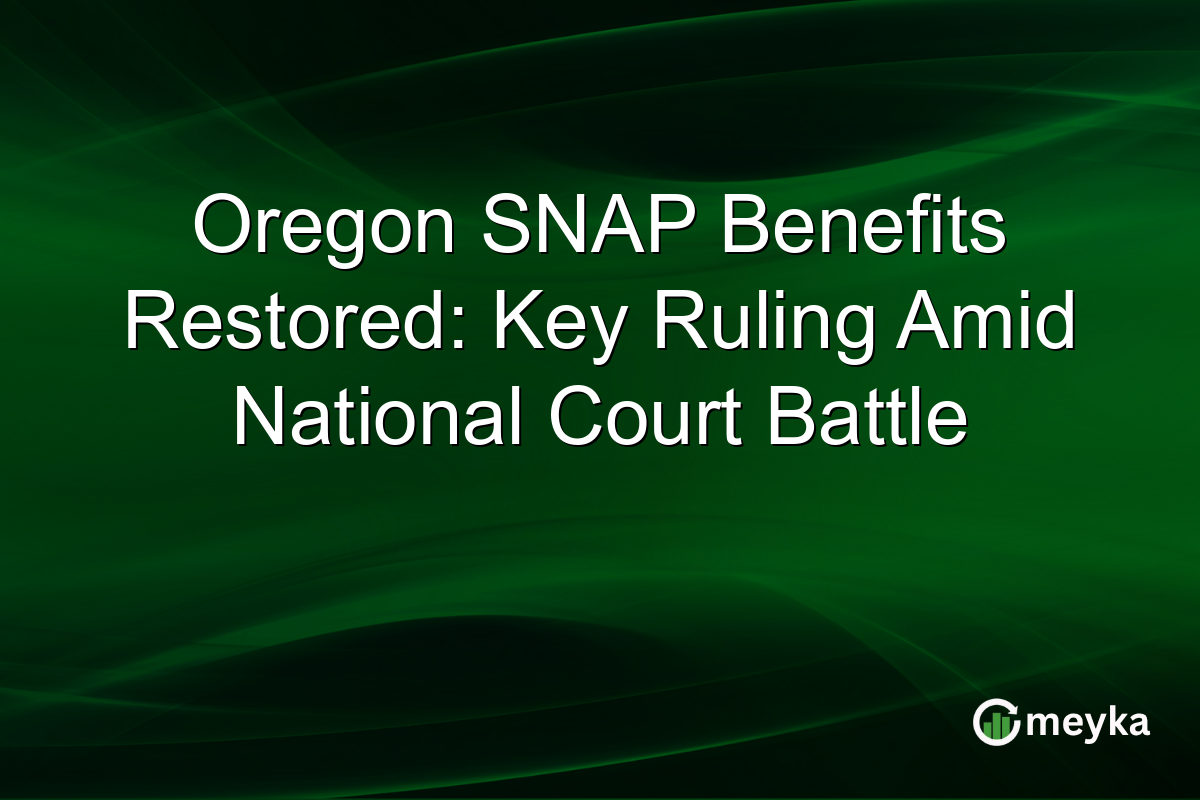 Oregon SNAP Benefits Restored: Key Ruling Amid National Court Battle