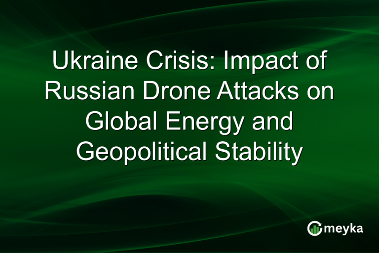 Ukraine Crisis: Impact of Russian Drone Attacks on Global Energy and Geopolitical Stability