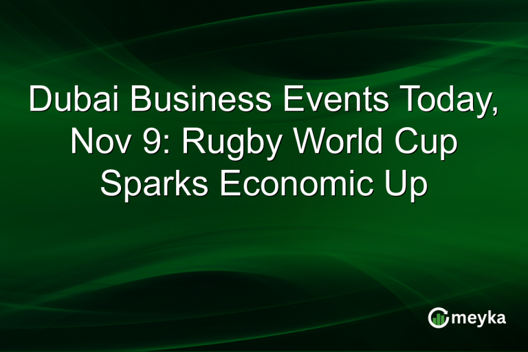 Dubai Business Events Today, Nov 9: Rugby World Cup Sparks Economic Up