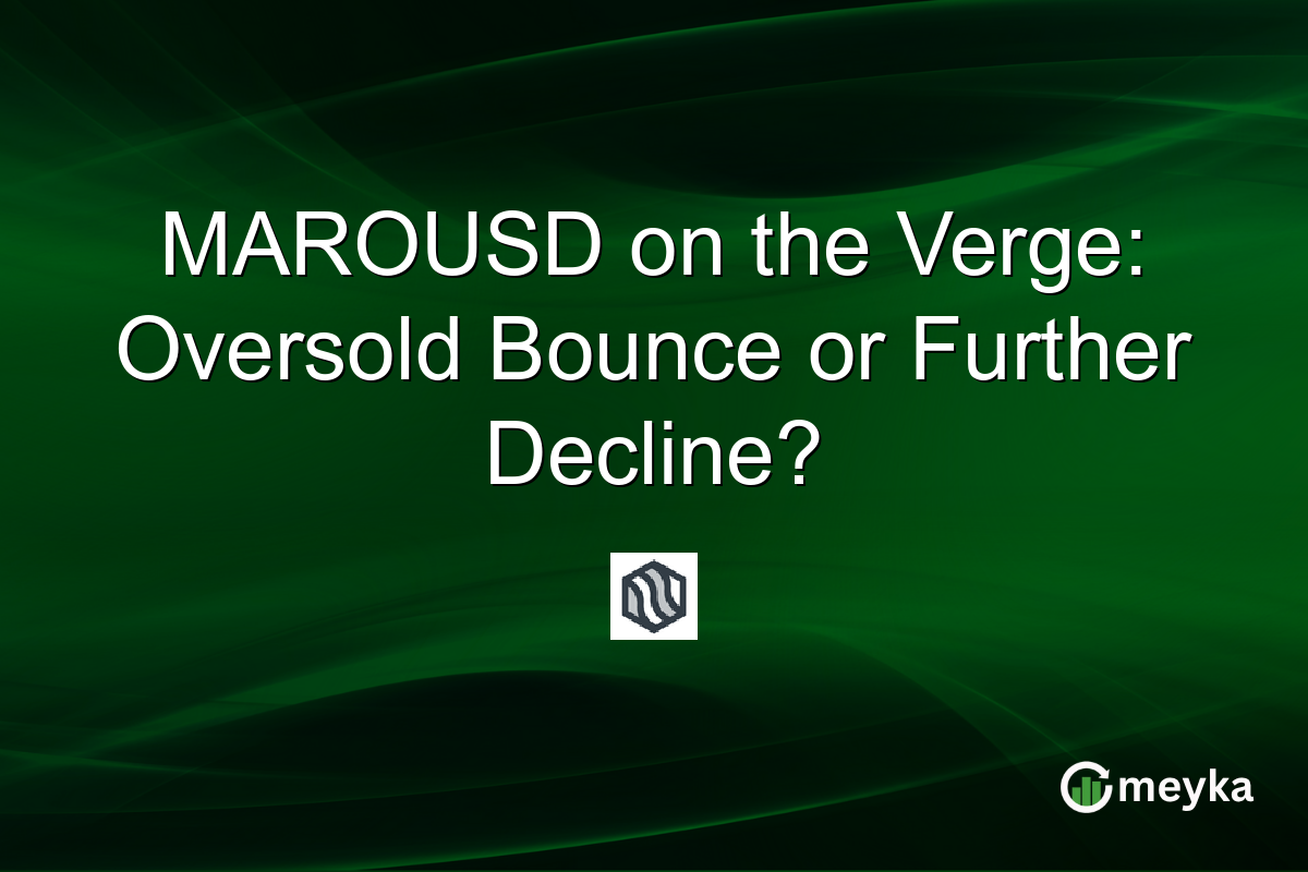 MAROUSD on the Verge: Oversold Bounce or Further Decline?