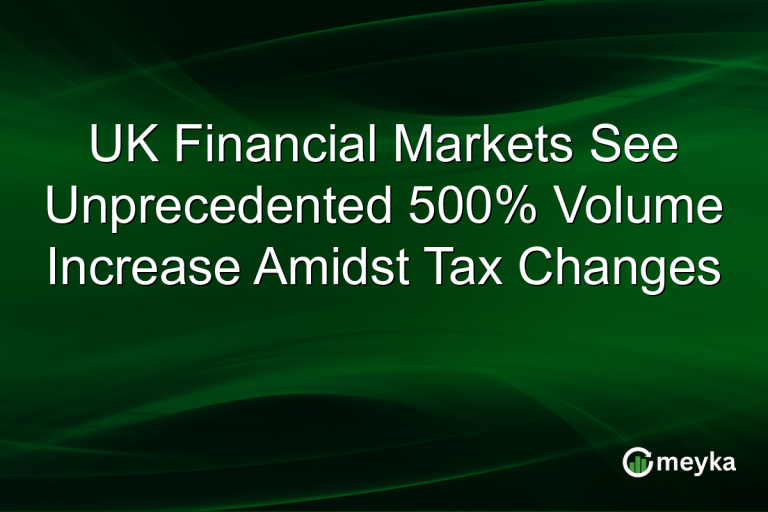 UK Financial Markets See Unprecedented 500% Volume Increase Amidst Tax Changes