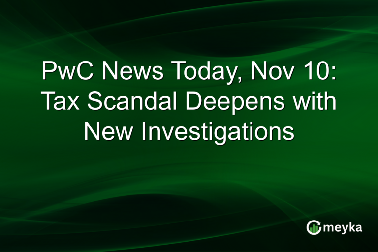 PwC News Today, Nov 10: Tax Scandal Deepens with New Investigations