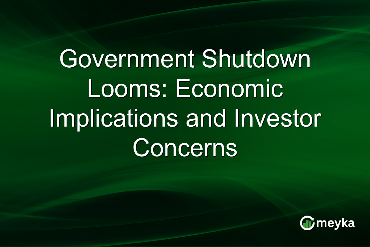 Government Shutdown Looms: Economic Implications and Investor Concerns