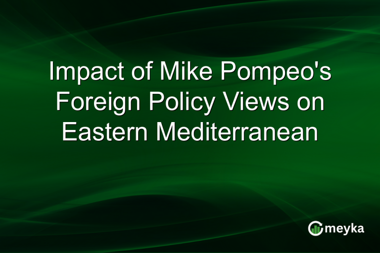 Impact of Mike Pompeo's Foreign Policy Views on Eastern Mediterranean