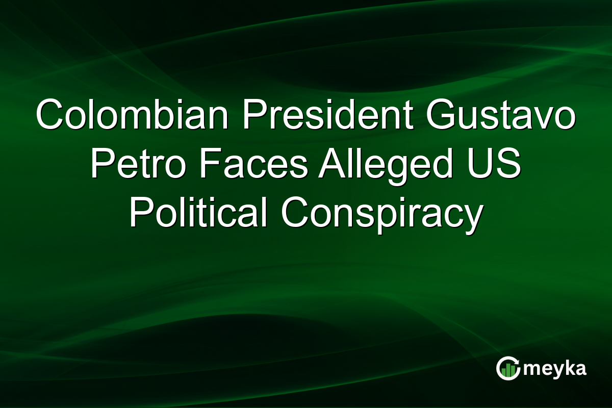 Colombian President Gustavo Petro Faces Alleged US Political Conspiracy