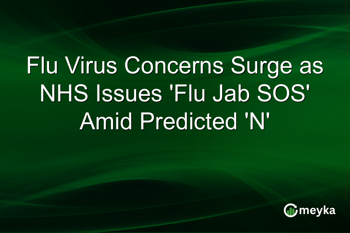 Flu Virus Concerns Surge as NHS Issues 'Flu Jab SOS' Amid Predicted 'N'