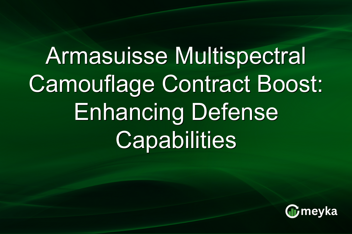 Armasuisse Multispectral Camouflage Contract Boost: Enhancing Defense Capabilities