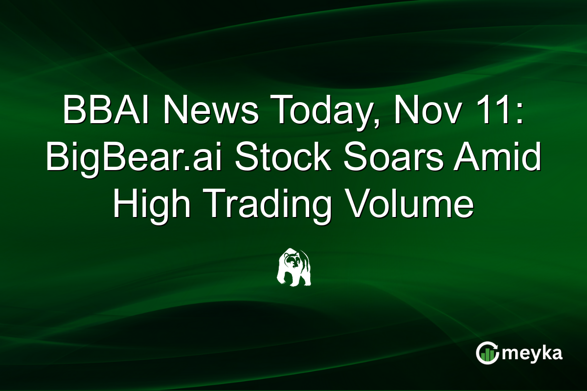 BBAI News Today, Nov 11: BigBear.ai Stock Soars Amid High Trading Volume