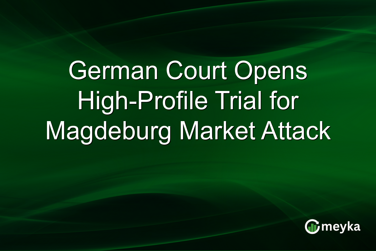German Court Opens High-Profile Trial for Magdeburg Market Attack
