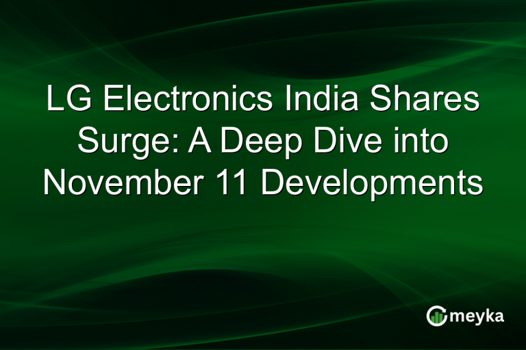 LG Electronics India Shares Surge: A Deep Dive into November 11 Developments