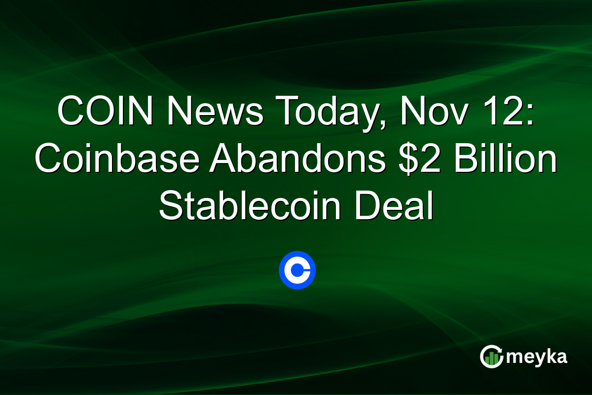 COIN News Today, Nov 12: Coinbase Abandons $2 Billion Stablecoin Deal